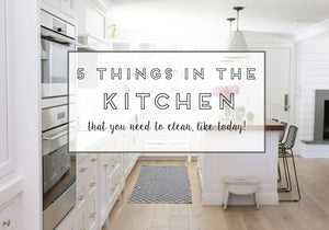 5 things in the kitchen that you need to clean, like today!