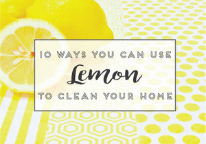 How to use LEMON to clean just about everything in your home